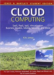 Cloud Computing SaaS PaaS IaaS Virtualization Business Models Mobile Security and More